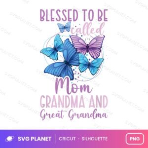 Blessed To Be Called Mom Grandma And Great Grandma Butterfly Christian Other PNG