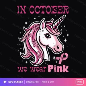 Breast Cancer Awareness Unicorn October We Wear Pink PNG
