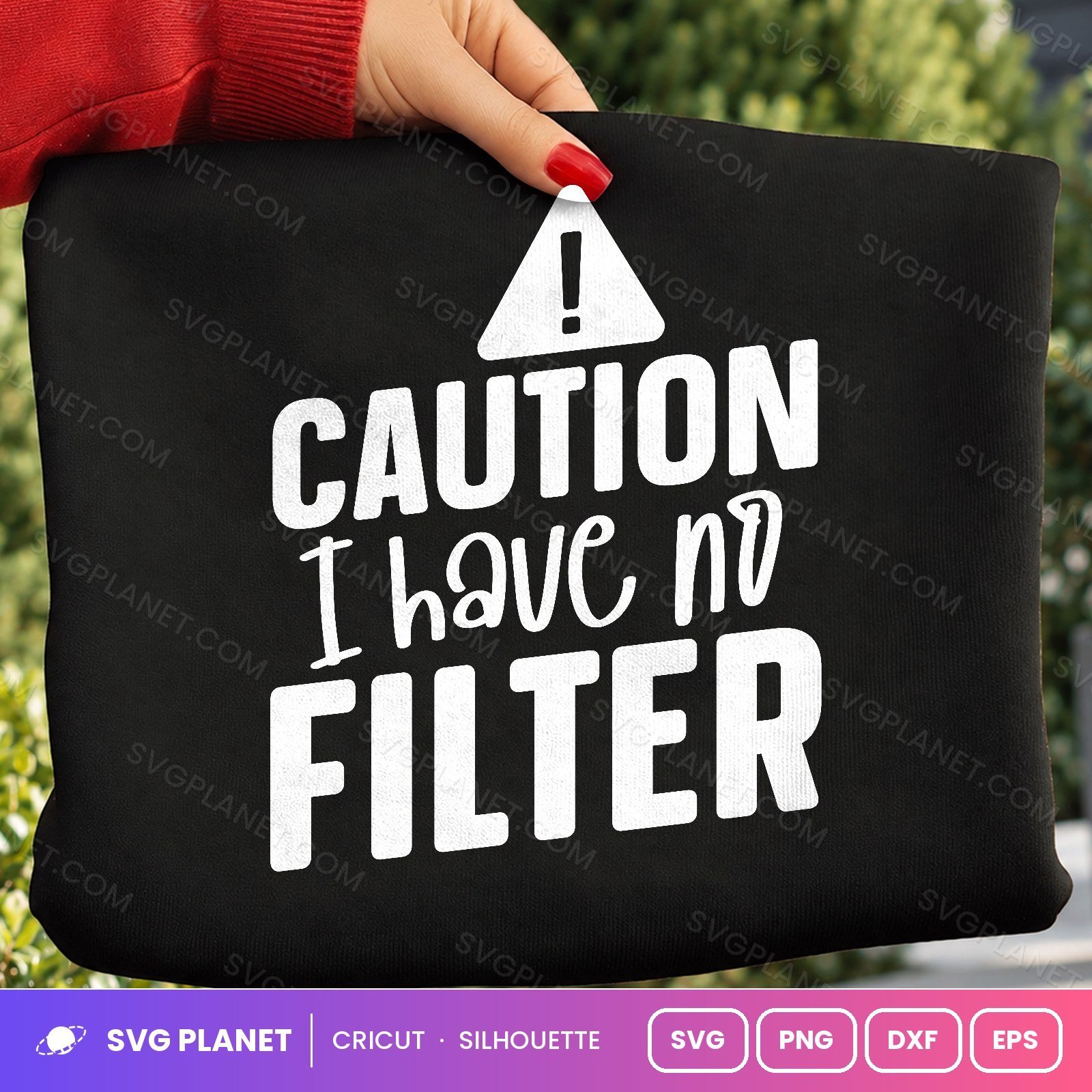 Caution I Have No Filter Funny Sarcastic Warning Quote For Cricut & Silhouette White SVG - Image 2