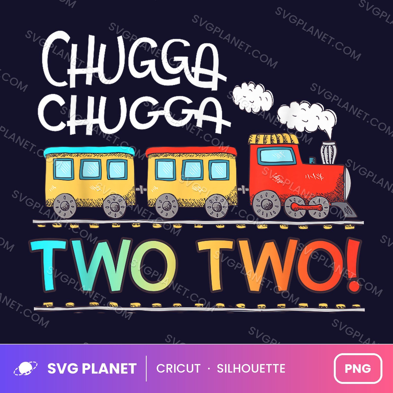 Chugga Chugga Two Two Train Funny Birthday PNG