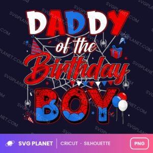 Daddy Of The Birthday Boy Birthday PNG