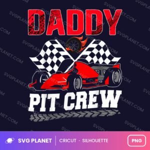 Daddy Pit Crew Funny Birthday PNG