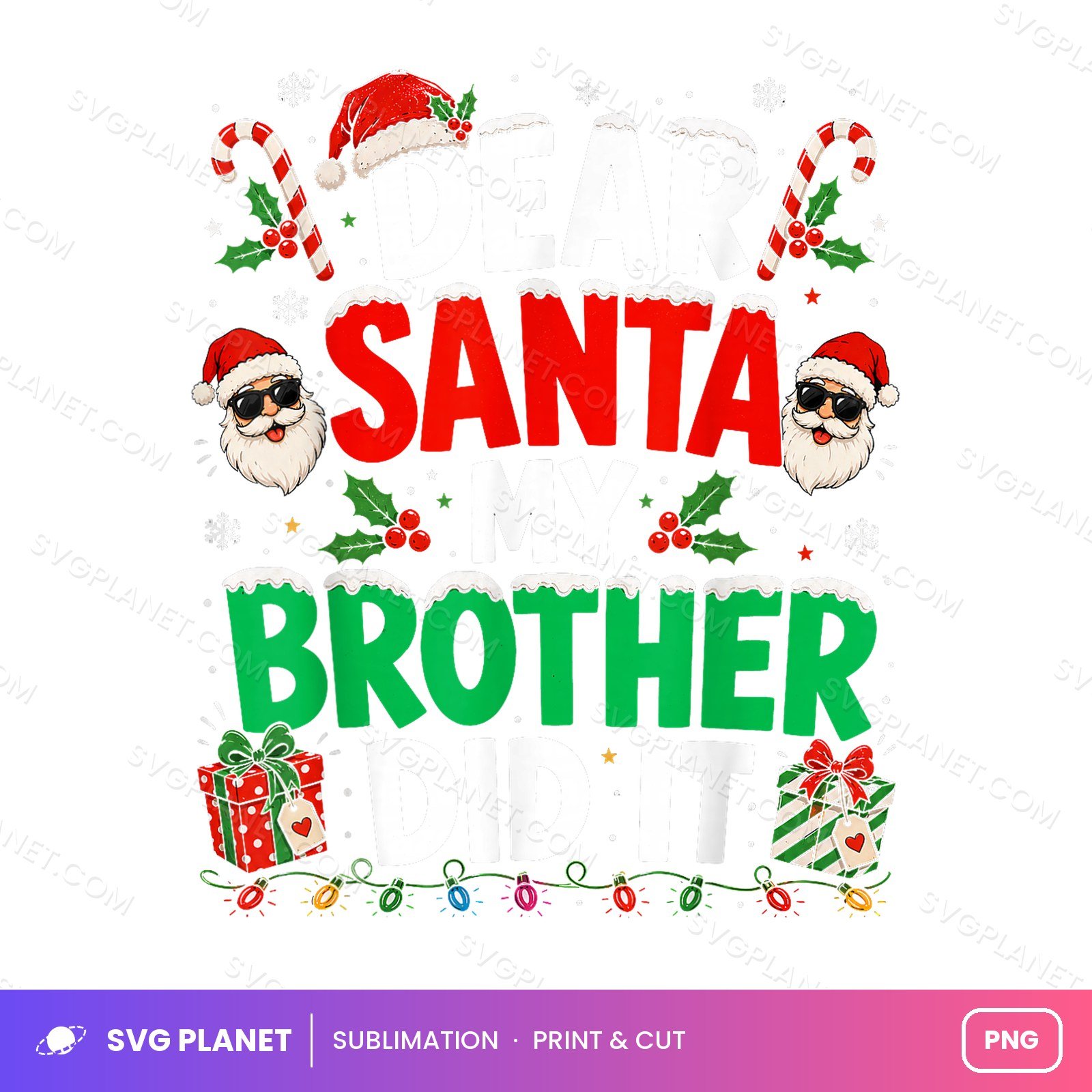 Dear Santa My Brother Did It Funny Christmas PNG
