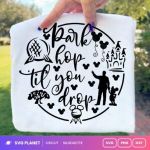 Disney Park Hop Til You Drop Free SVG PNG DXF