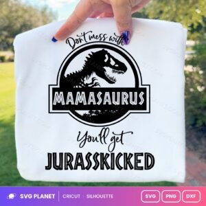 Dont Mess With Mamasaurus Free SVG PNG DXF