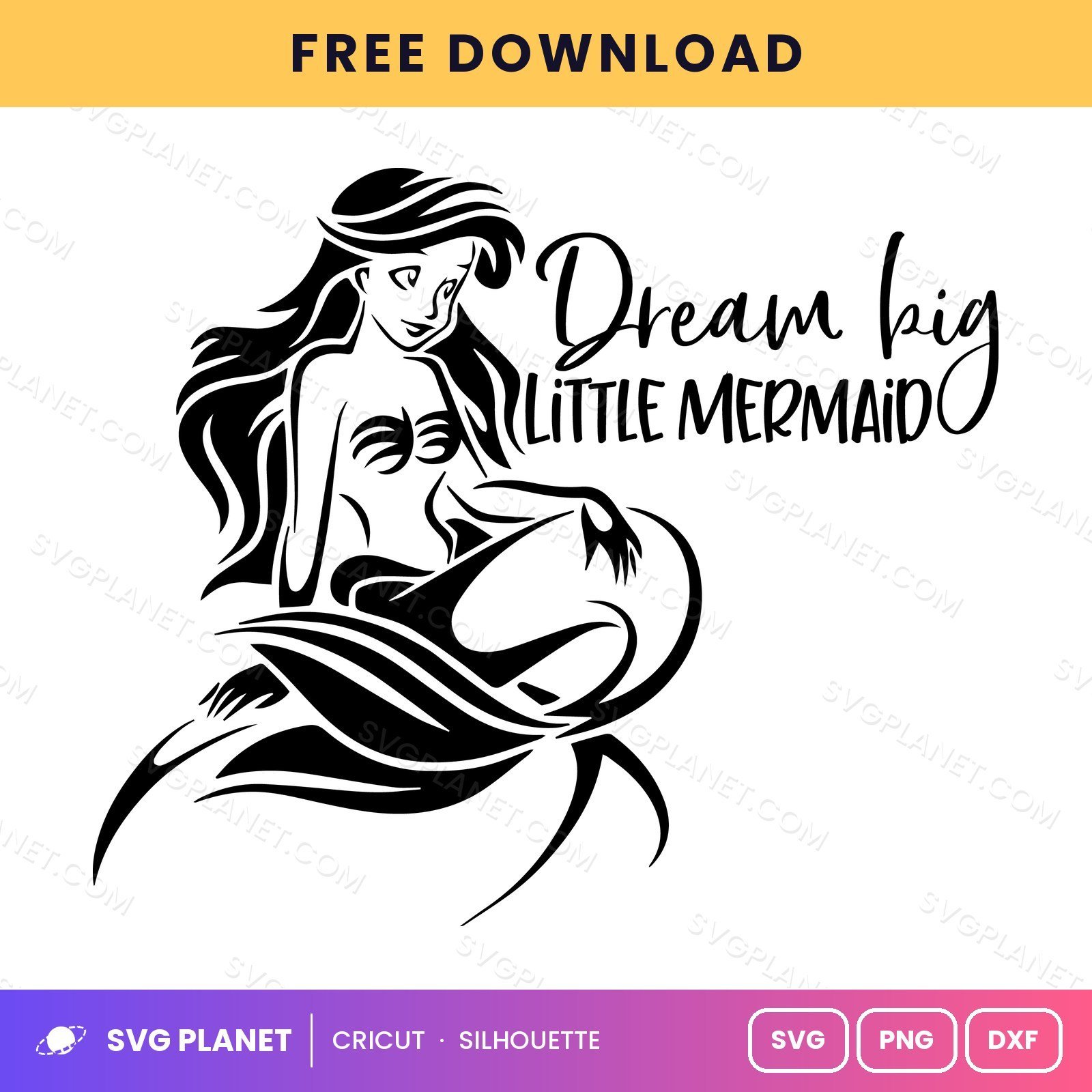 Dream Big Little Mermaid Free SVG PNG DXF - Image 2