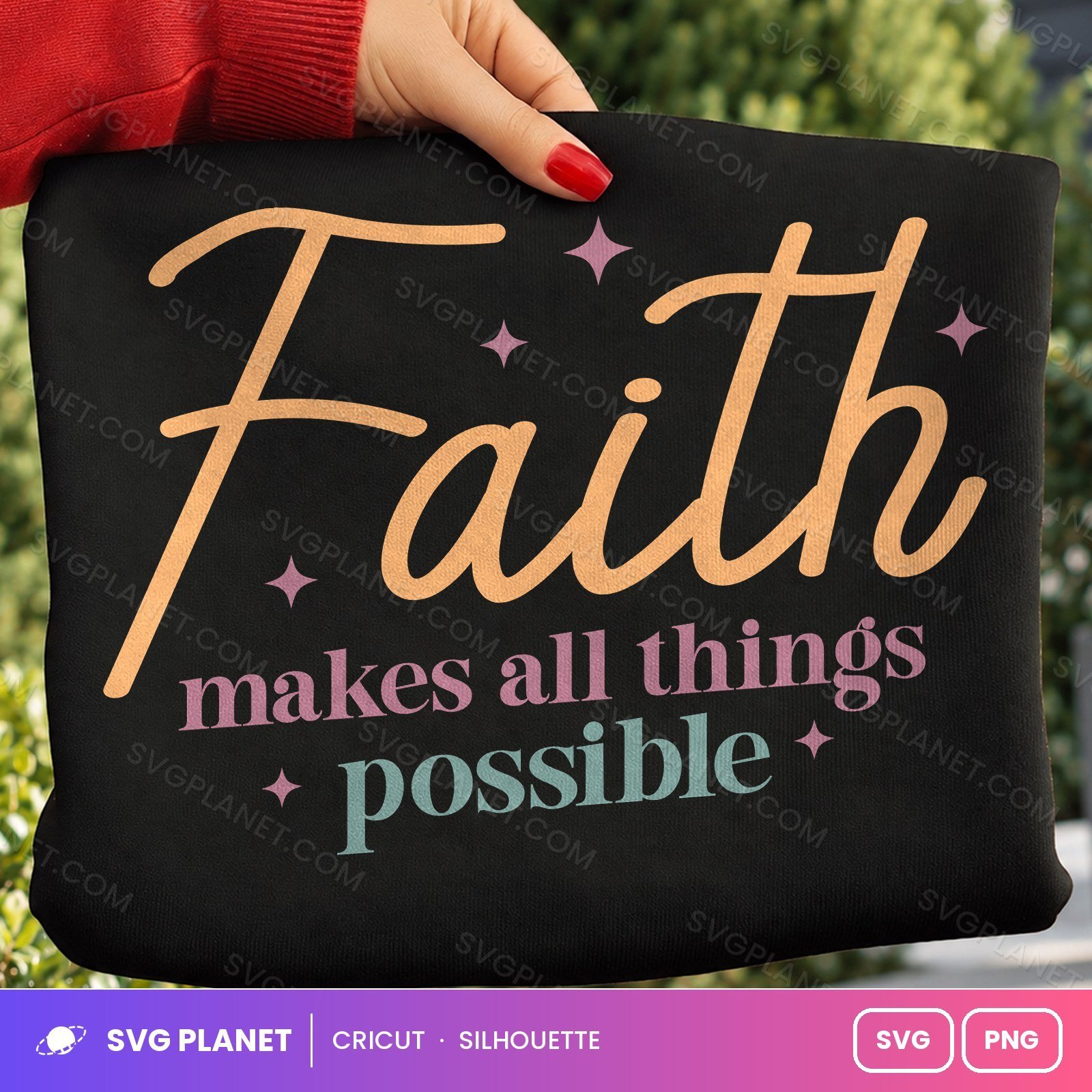 Faith Makes All Things Possible SVG