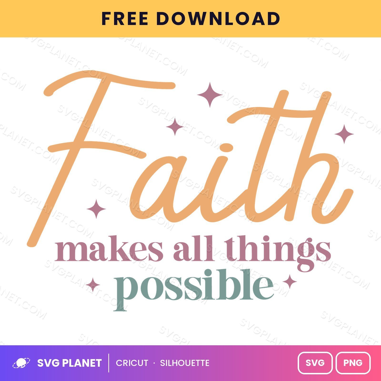 Faith Makes All Things Possible SVG