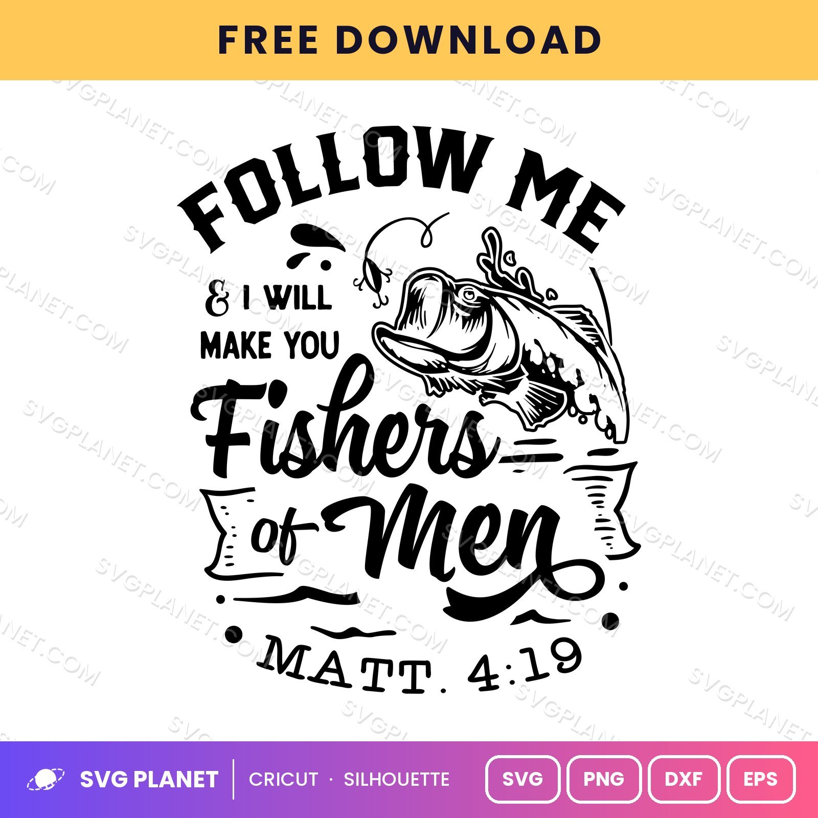 Follow Me And I Will Make You Fishers Of Men Matt 4 19 Neg Free SVG PNG DXF