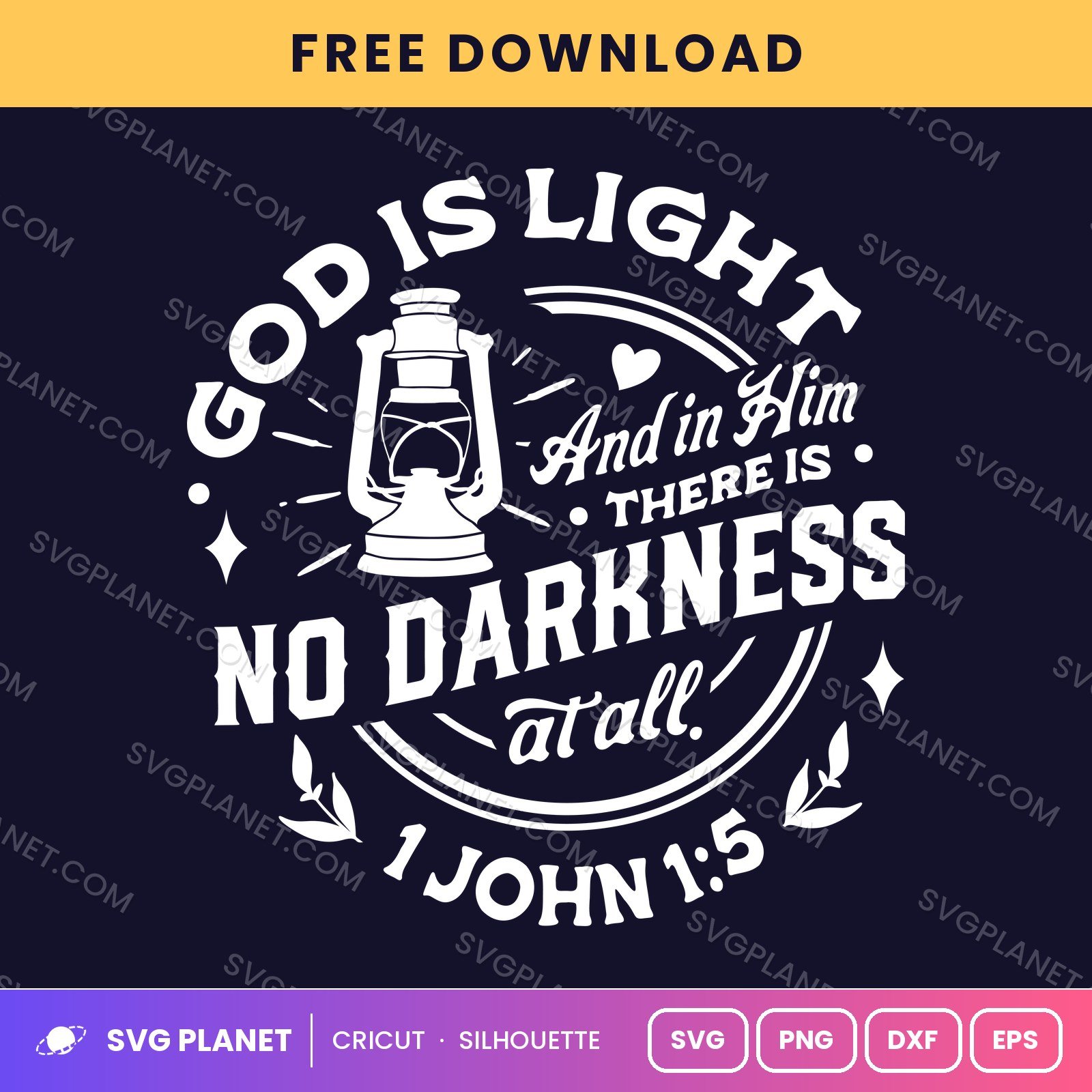 God Is Light And In Him There Is No Darkness At All 1 John 1 5 Wh Free SVG PNG DXF