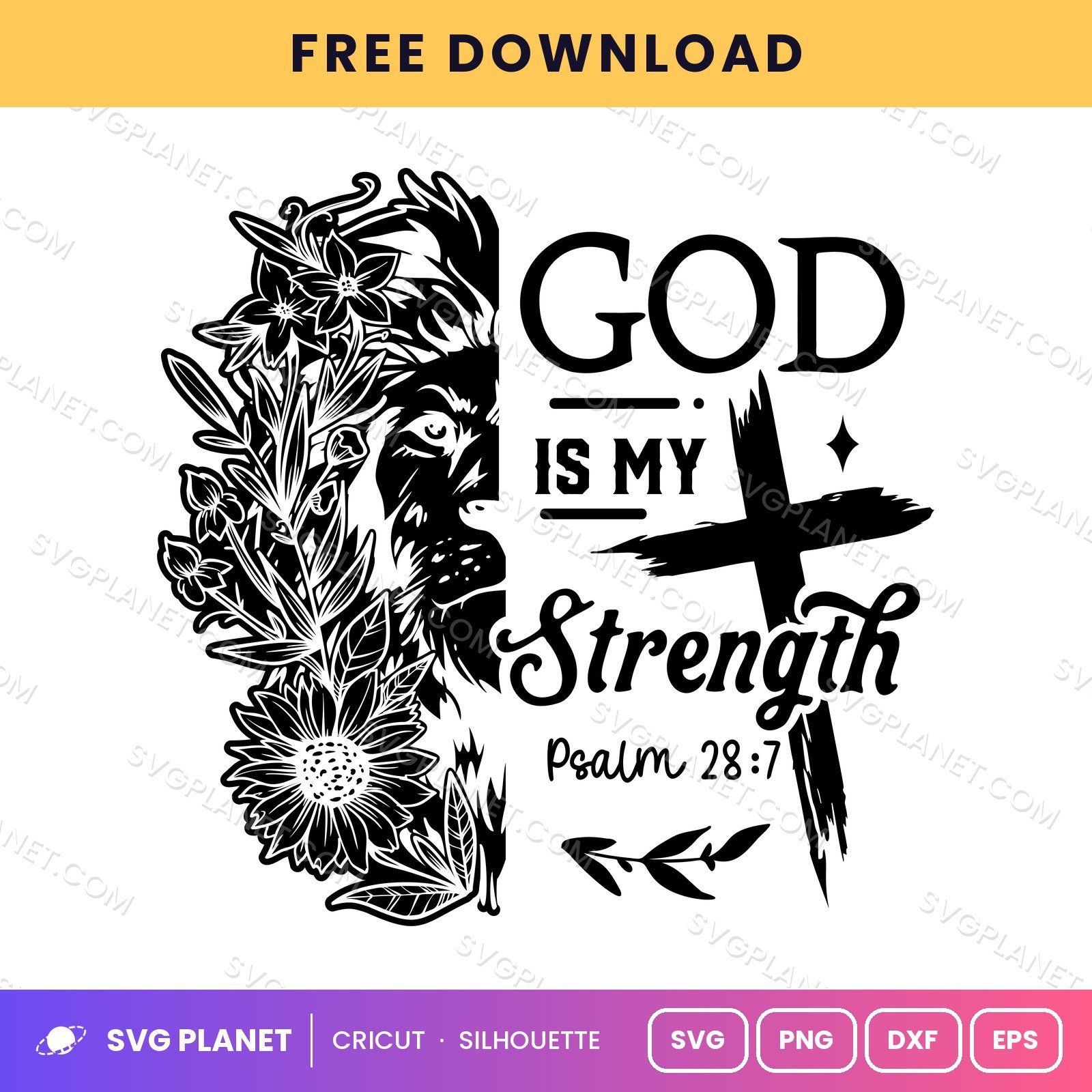 God Is My Strength Psalm 28 7 Lion Strenght Free SVG PNG DXF