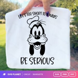 Goofy Lifes Too Short Free SVG PNG DXF