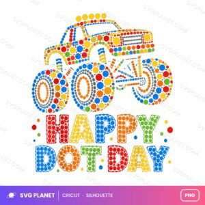 Happy Dot Day Monster Truck, International Dot Day Artwork, Dot Day Sublimation School PNG