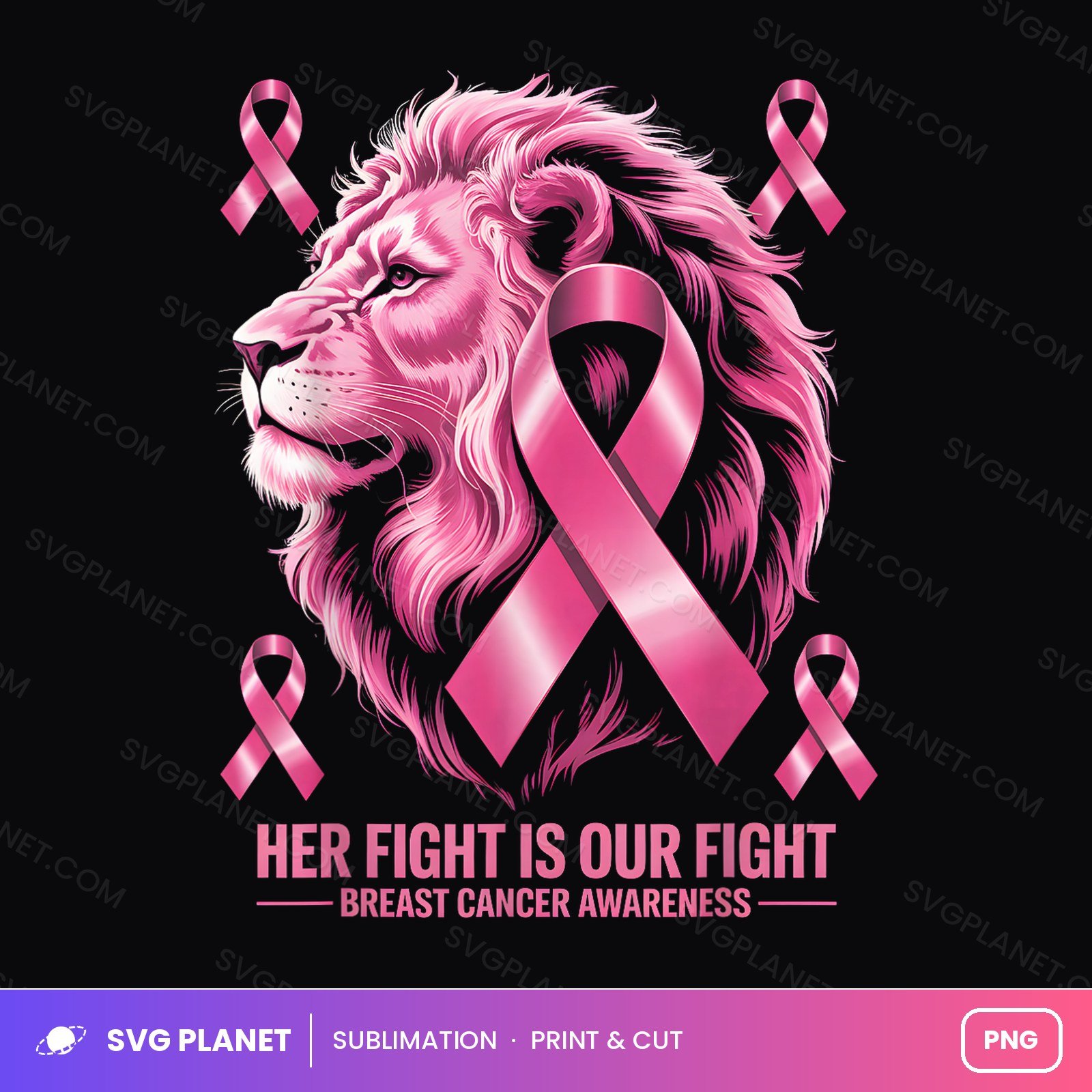 Her Fight Is Our Fight Breast Cancer Awareness Lion PNG