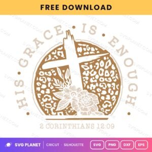 His Grace Is Enough 2 Corinthians 12 9 Leopard Colored 2 Neg Free SVG PNG DXF