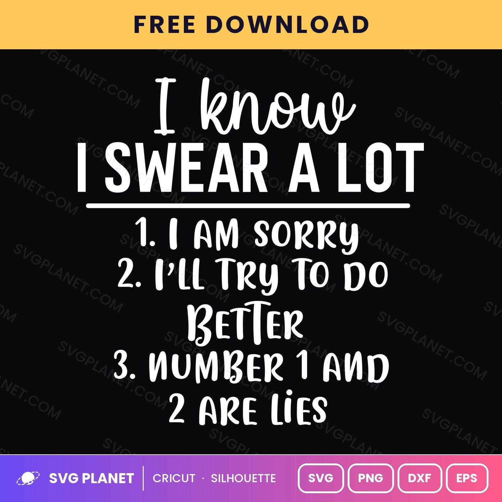 I Know I Swear A Lot Numbered List Funny Sarcastic Quote For Cricut & Silhouette White SVG