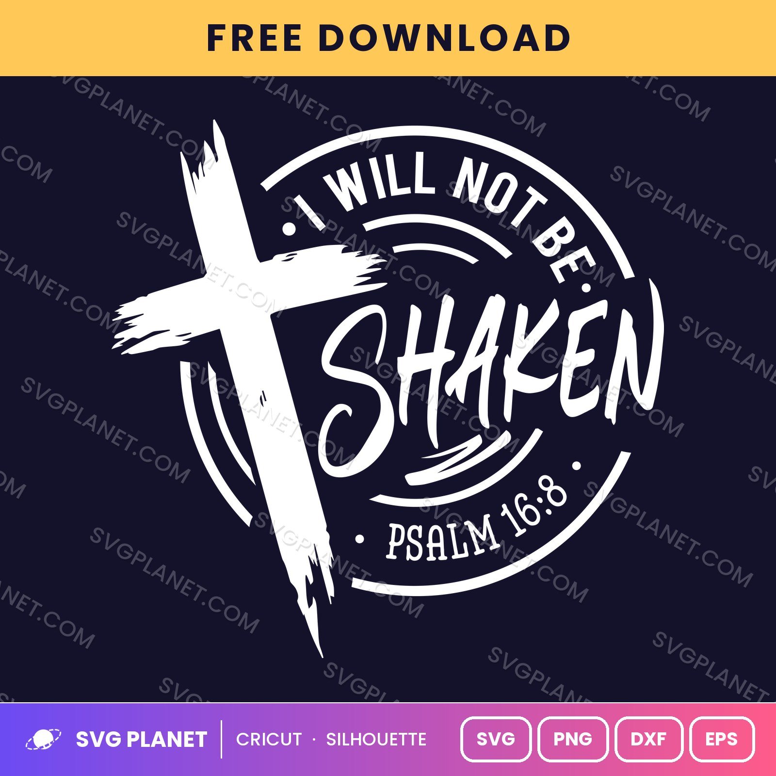 I Will Not Be Shaken Psalm 16 8 Wh Free SVG PNG DXF