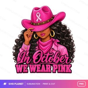 In October We Wear Pink Black Woman Breast Cancer Awareness PNG
