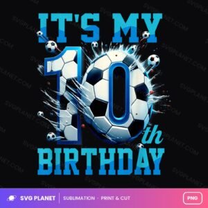 Its My 10th Birthday Soccer PNG