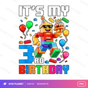 It's My 3rd Birthday, Lego Birthday Artwork, Lego Sublimation Birthday PNG