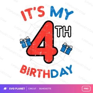 It's My 4th Birthday Spider Web, 4th Birthday Artwork, Birthday Sublimation Birthday PNG