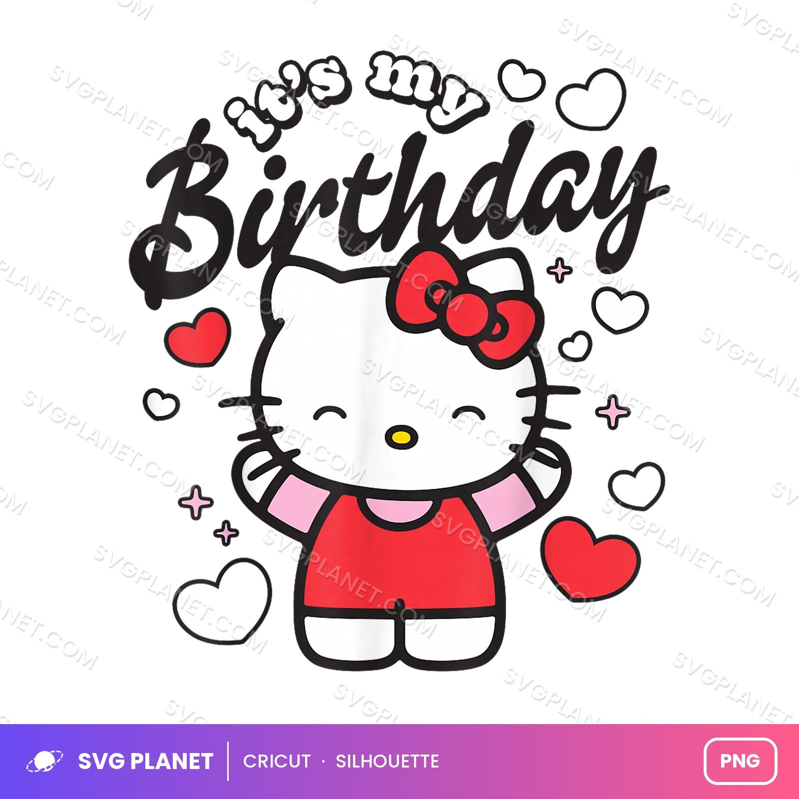 It's My Birthday Hello Kitty, Hello Kitty Artwork, Hello Kitty Sublimation Birthday PNG