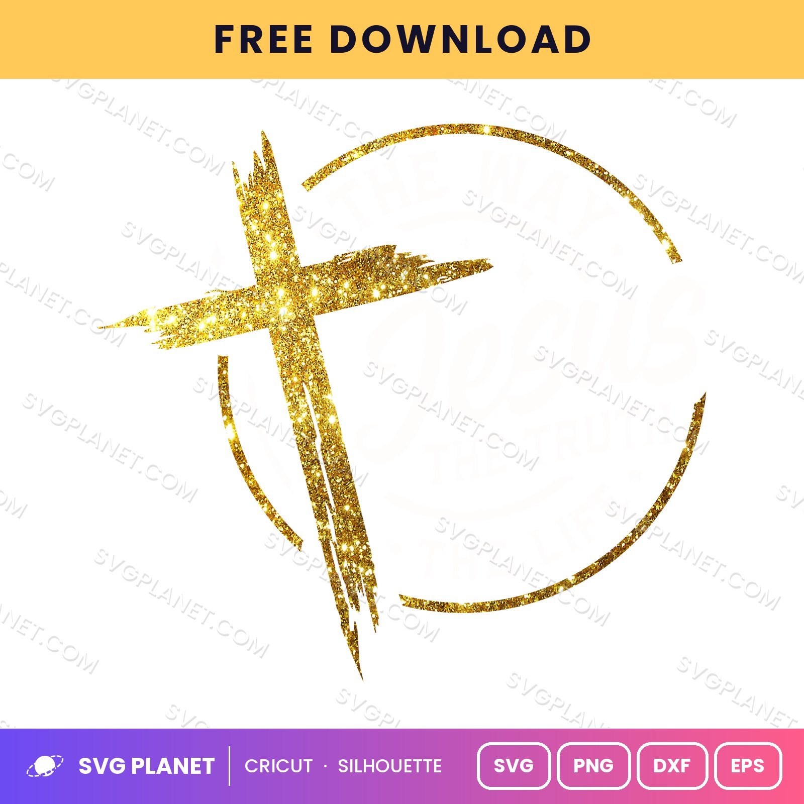 Jesus The Way The Truth The Life Circle Badge Gold 1 Free SVG PNG DXF