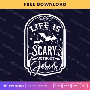 Life Is Scary Without Jesus Bats Tombstone Wh Free SVG PNG DXF