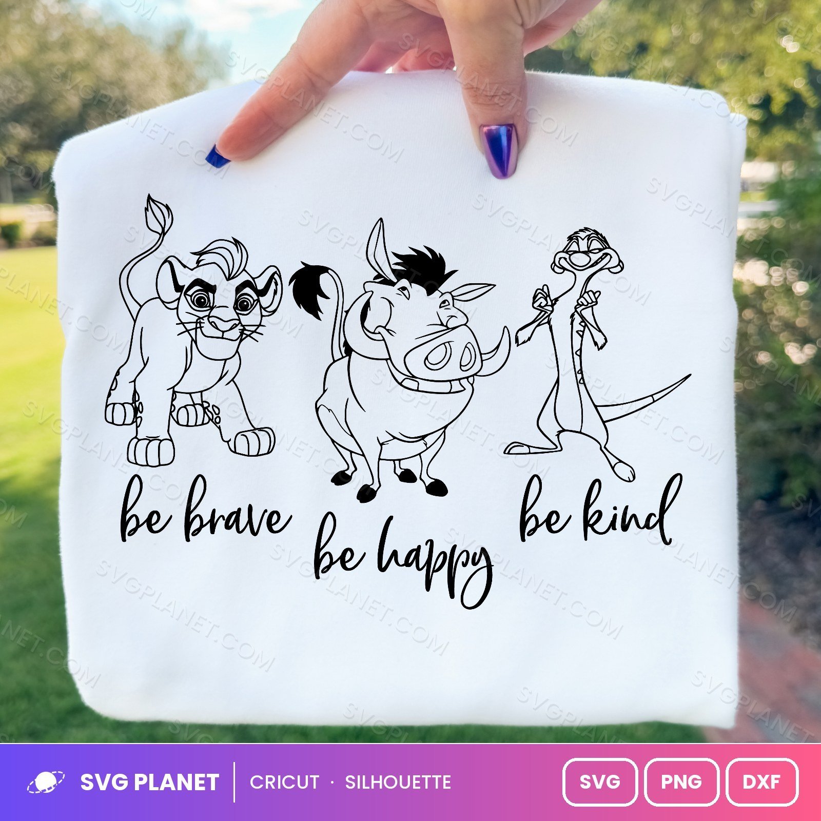 Lion King Be Brave Be Happy Be Kind Free SVG PNG DXF
