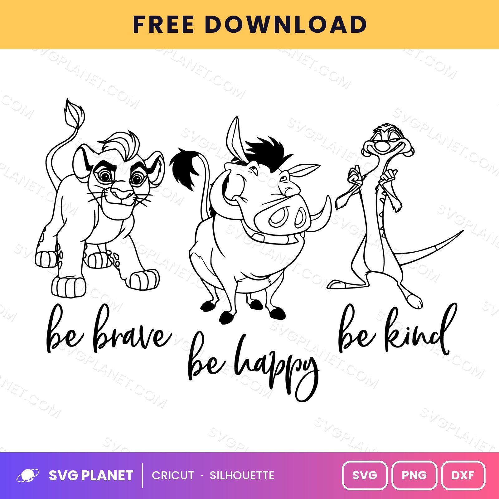 Lion King Be Brave Be Happy Be Kind Free SVG PNG DXF - Image 2
