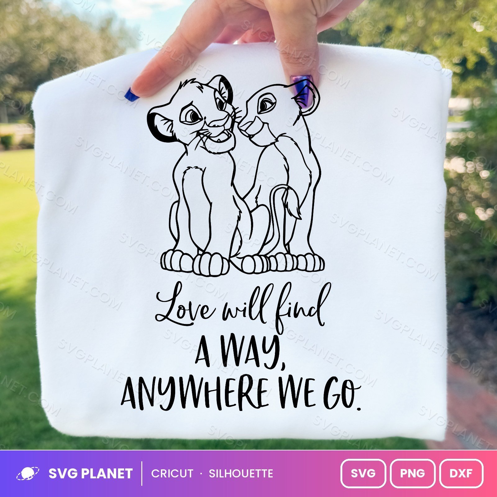 Lion King Love Will Find A Way Free SVG PNG DXF