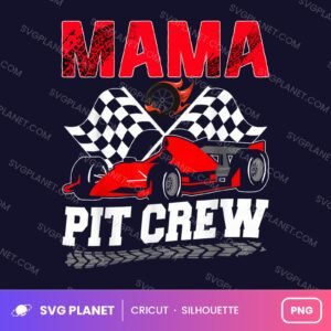 Mama Pit Crew Mom Birthday PNG