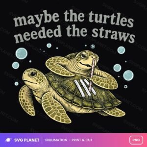 Maybe The Turtles Needed The Straws Sea Turtles PNG