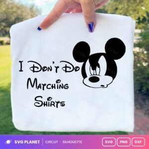 Mickey I Dont Do Matching Shirts Free SVG PNG DXF