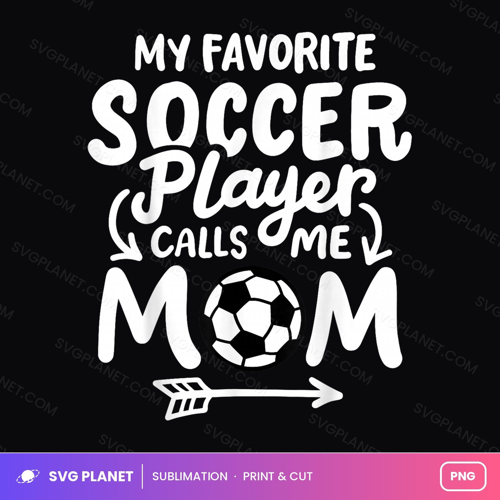 My Favorite Soccer Player Calls Me Mom PNG