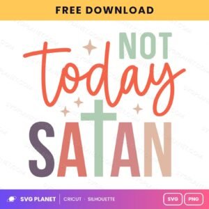 Not Today Satan SVG