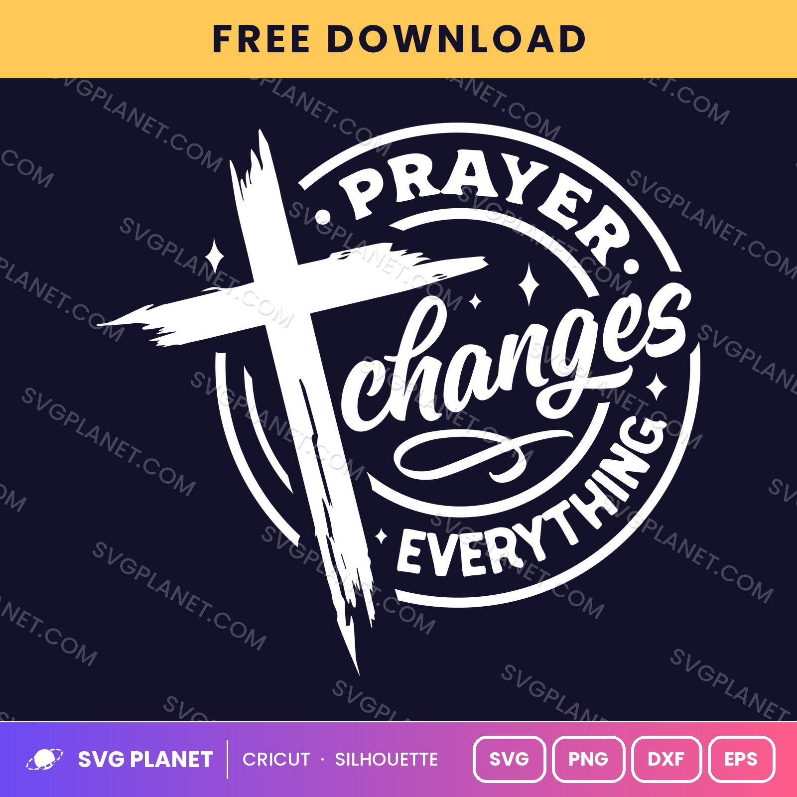 Prayer Changes Everything Wh Free SVG PNG DXF