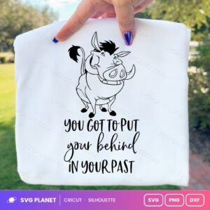 Pumba You Got To Put Your Behind Free SVG PNG DXF