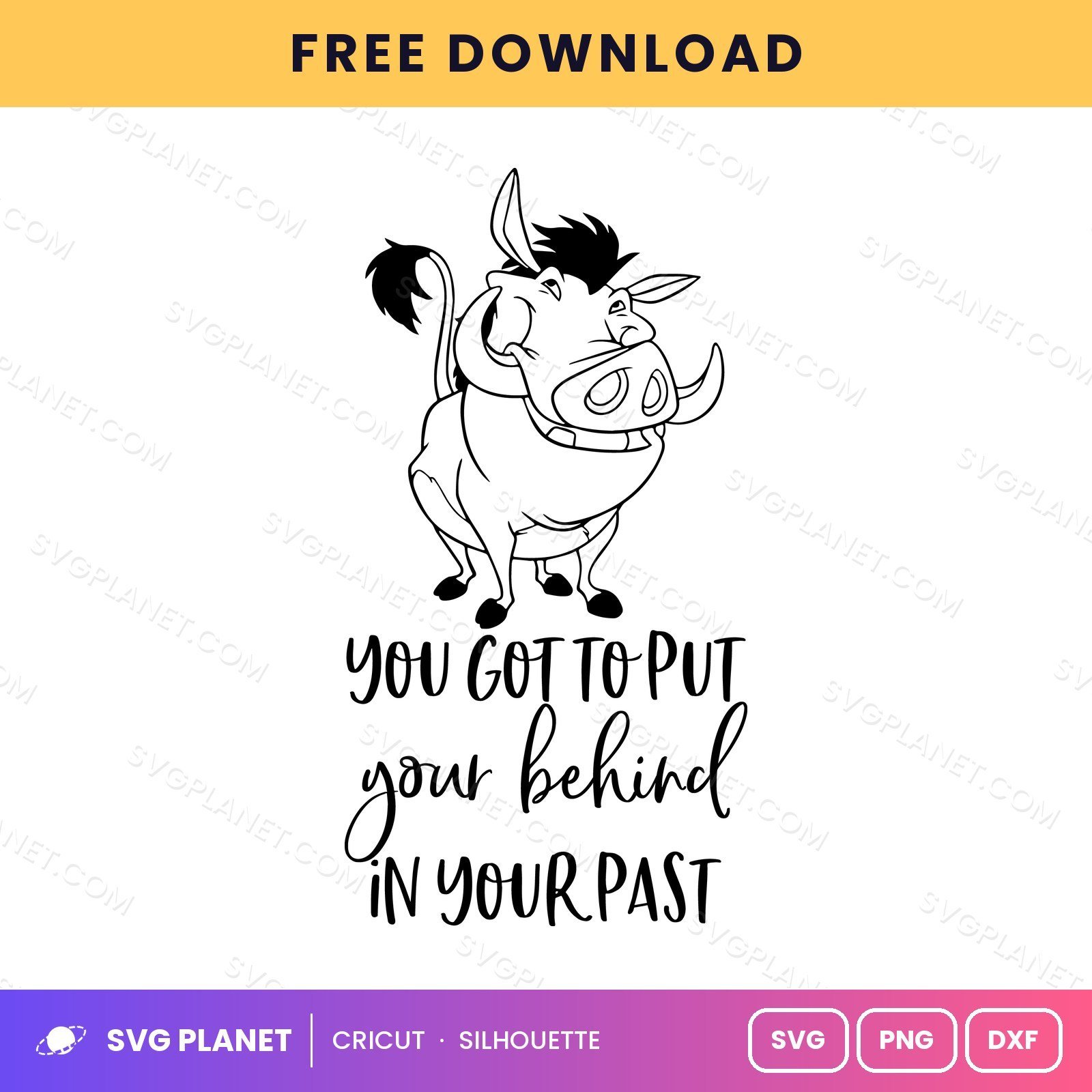 Pumba You Got To Put Your Behind Free SVG PNG DXF - Image 2