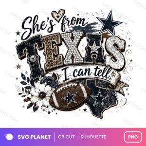 She’s From Texas I Can Tell Cowboys Fan, Dallas Cowboys