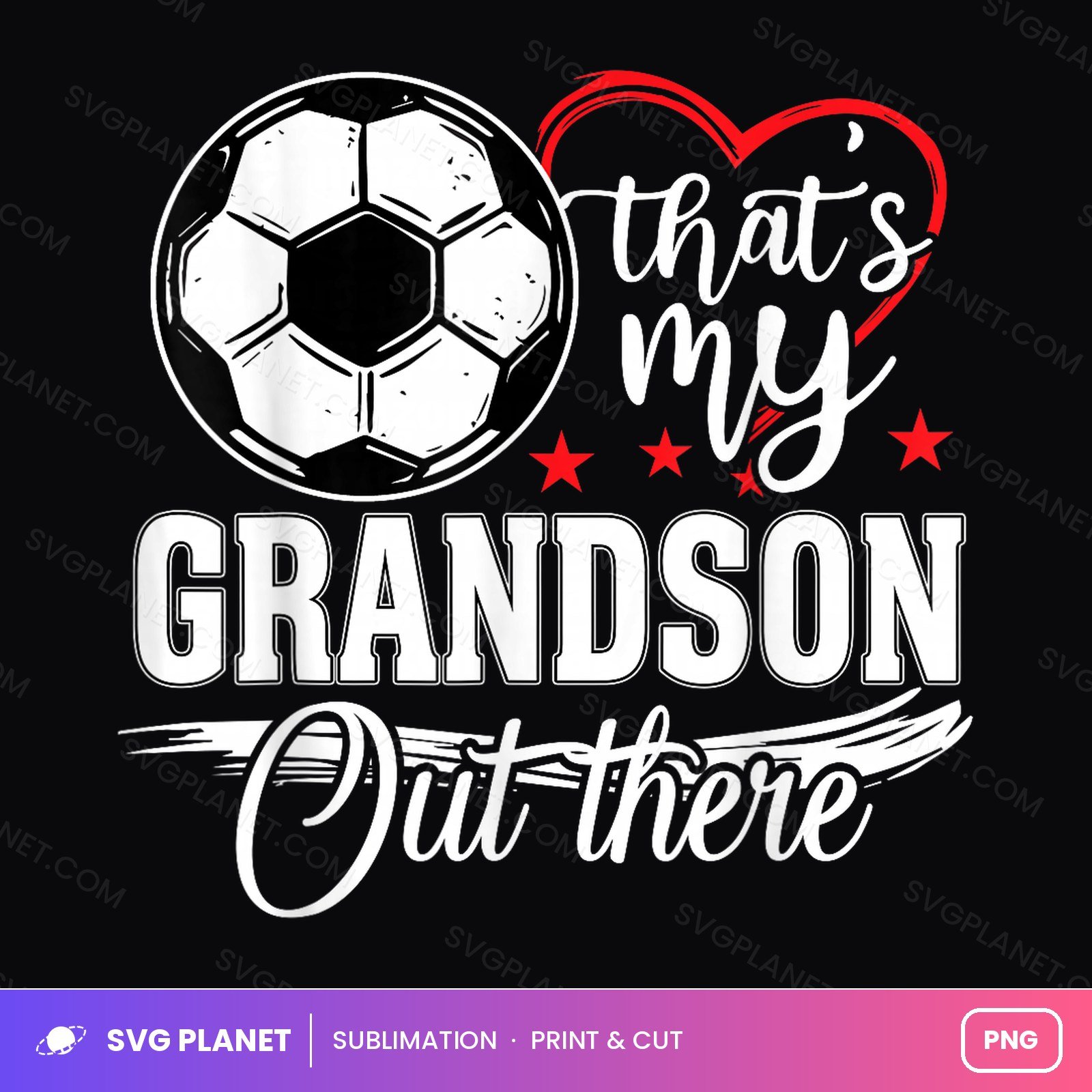 Thats My Grandson Out There Soccer PNG