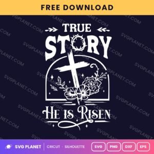 True Story He Is Risen Arch Wh Free SVG PNG DXF